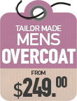 Tailor Made Overcoat from $249